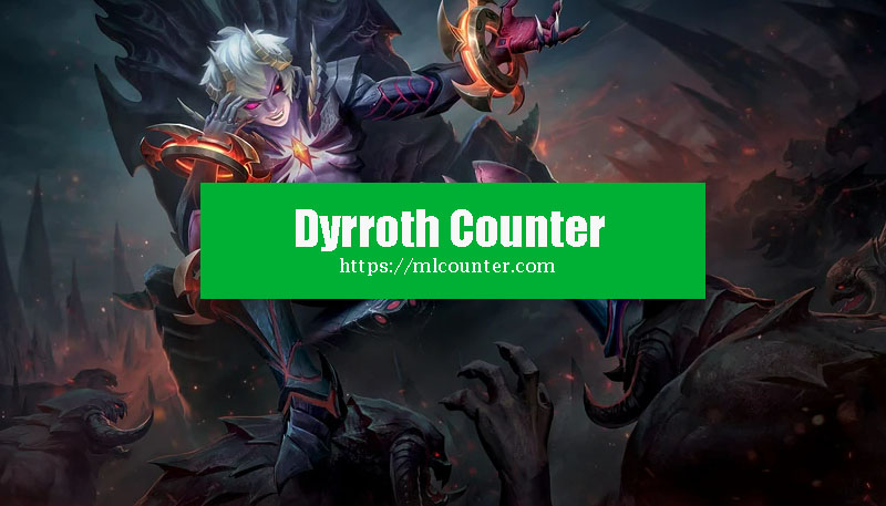 Dyrroth ML Counter